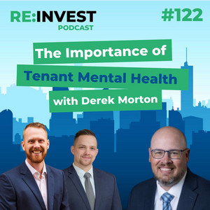 #122 The Importance of Tenant Mental Health with Derek Morton - REINVEST Podcast on Spotify